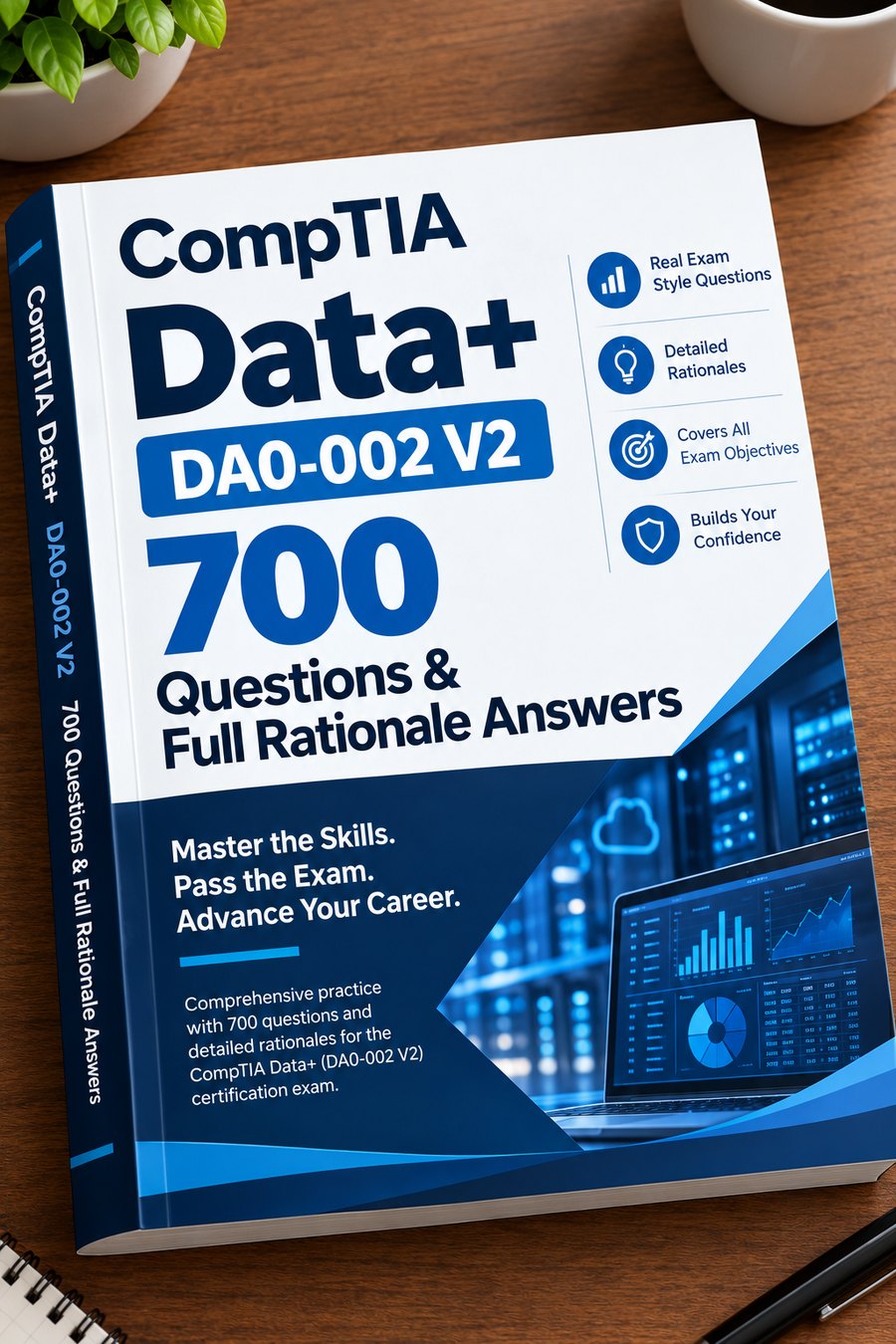 CompTIA Data+ (DA0-002 V2) - 700 Questions & Full Rationale Answers cover